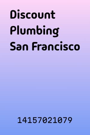 Discount Plumbing San Francisco